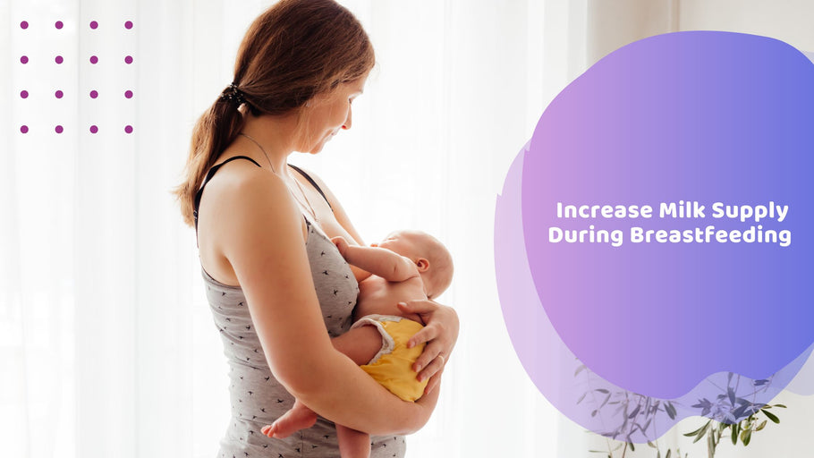 Tips To Increase Milk Supply During Breastfeeding | Hea Boosters
