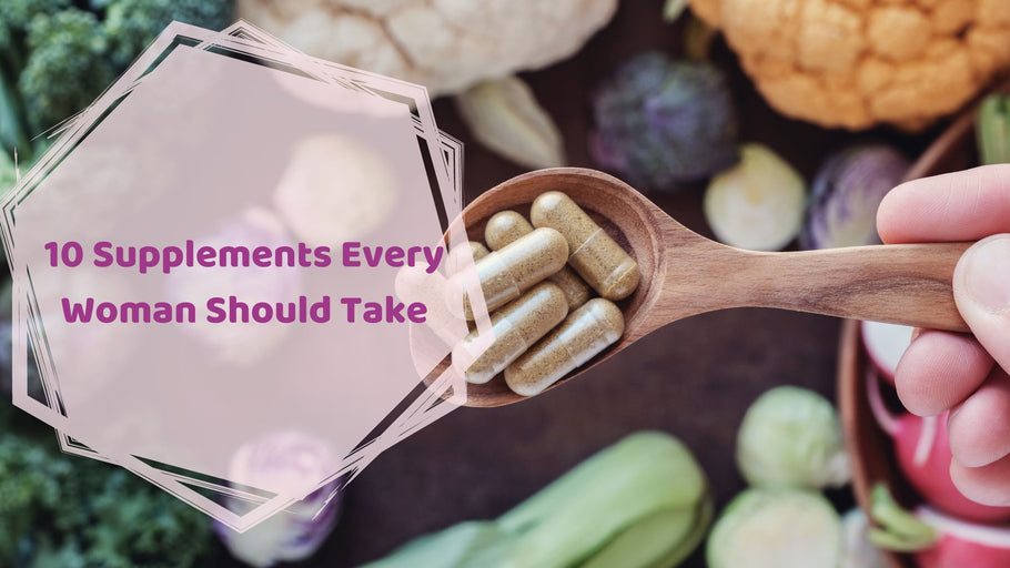 10 Supplements Every Woman Should Take | Hea Boosters