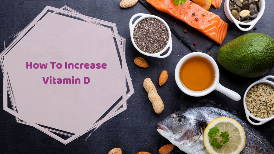 How To Increase Vitamin D | Hea Boosters