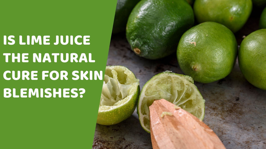 Is Lime Juice The Natural Cure For Skin Blemishes?